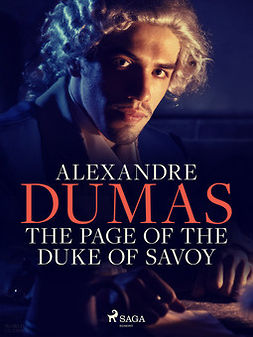 Dumas, Alexandre - The Page of the Duke of Savoy, ebook