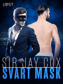 Cox, Sir Jay - Svart mask - erotisk novell, ebook