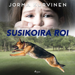 Kurvinen, Jorma - Susikoira Roi, audiobook