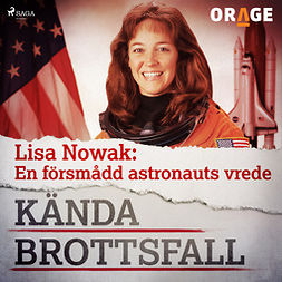 Bergqvist, Hans - Lisa Nowak: En försmådd astronauts vrede, audiobook