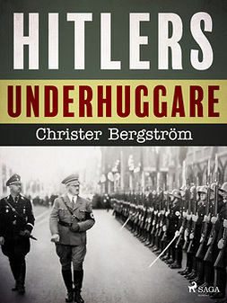 Bergström, Christer - Hitlers underhuggare, e-kirja