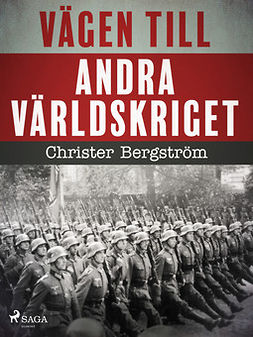 Bergström, Christer - Vägen till andra världskriget, e-bok