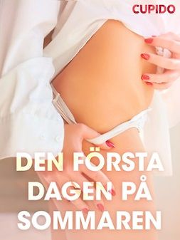 Eklund, Emelie Robin - Den första dagen på sommaren - erotiska noveller, e-bok