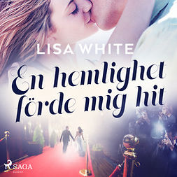White, Lisa - En hemlighet förde mig hit, audiobook