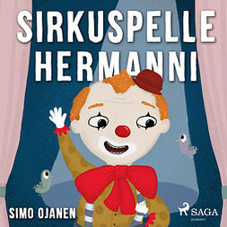 Ojanen, Simo - Sirkuspelle Hermanni, äänikirja