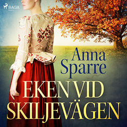 Sparre, Anna - Eken vid skiljevägen, audiobook
