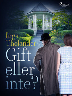 Thelander, Inga - Gift eller inte?, e-bok