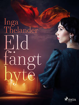 Thelander, Inga - Eldfängt byte, ebook