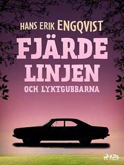 Engqvist, Hans Erik - Fjärde linjen och lyktgubbarna, e-bok