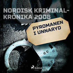 Roupé, Mikael - Pyromanen i Unnaryd, audiobook