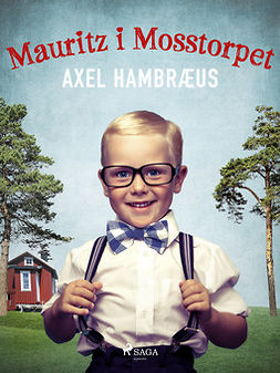 Hambræus, Axel - Mauritz i Mosstorpet, ebook