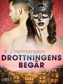 Hermansson, B. J. - Drottningens begär - erotisk novell, e-bok