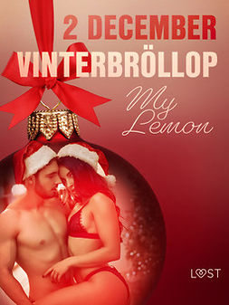 Lemon, My - 2 december: Vinterbröllop - en erotisk julkalender, e-kirja