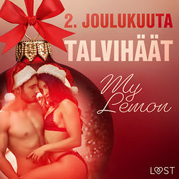Lemon, My - 2.joulukuuta: Talvihäät - eroottinen joulukalenteri, audiobook