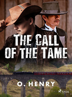 Henry, O. - The Call of the Tame, ebook