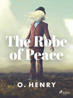 Henry, O. - The Robe of Peace, ebook