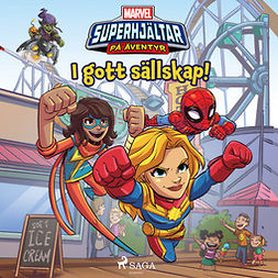 Marvel - Marvel - Superhjältar på äventyr - I gott sällskap!, audiobook