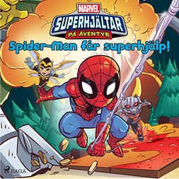 Marvel - Superhjältar på äventyr - Spider-Man får superhjälp!, audiobook