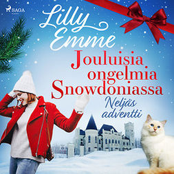 Emme, Lilly - Jouluisia ongelmia Snowdoniassa: Neljäs adventti, audiobook