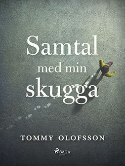 Olofsson, Tommy - Samtal med min skugga, e-bok