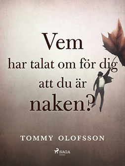 Olofsson, Tommy - Vem har talat om för dig att du är naken?, e-bok