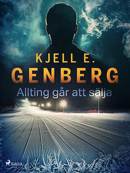 Genberg, Kjell E. - Allting går att sälja, ebook