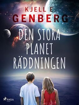 Genberg, Kjell E. - Den stora planeträddningen, ebook