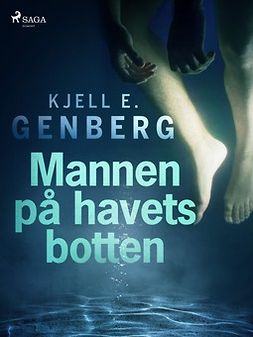 Genberg, Kjell E. - Mannen på havets botten, ebook