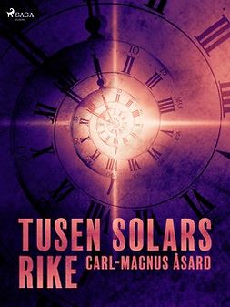 Åsard, Carl-Magnus - Tusen solars rike, e-bok