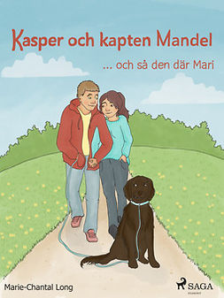 Long, Marie-Chantal - Kasper och kapten Mandel: ...och så den där Mari, ebook