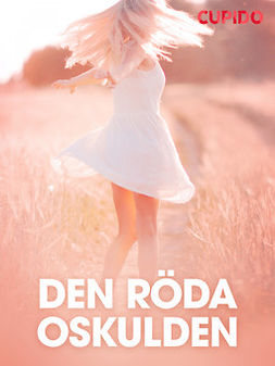 Bohman, Marcus - Den röda oskulden - erotiska noveller, ebook