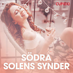Cupido - Södra solens synder - erotiska noveller, audiobook