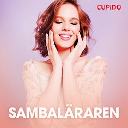 Cupido - Sambaläraren - erotiska noveller, audiobook