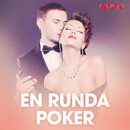 Cupido - En runda poker - erotiska noveller, äänikirja