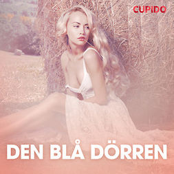 Cupido - Den blå dörren - erotiska noveller, audiobook
