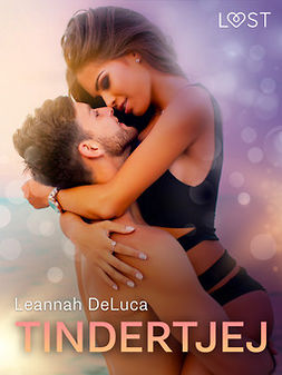 Deluca, Leannah - Tindertjej - erotisk novell, ebook