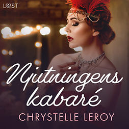 Leroy, Chrystelle - Njutningens kabaré - erotisk novell, audiobook