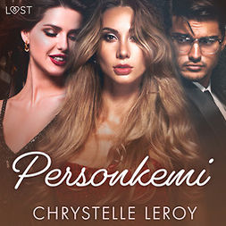 Leroy, Chrystelle - Personkemi - erotisk novell, audiobook