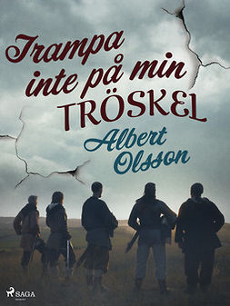 Olsson, Albert - Trampa inte på min tröskel, ebook