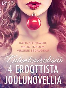 Slonawski, Katja - Kalenteriseksiä - 4 eroottista joulunovellia, ebook