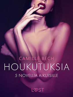 Bech, Camille - Houkutuksia: 5 novellia aikuisille, ebook