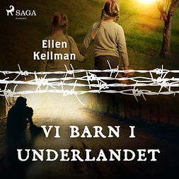 Kellman, Ellen - Vi barn i underlandet, audiobook