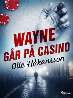 Håkansson, Olle - Wayne går på casino, ebook