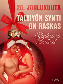 Svärd, Rickard - 20. joulukuuta: Talviyön synti on raskas - eroottinen joulukalenteri, e-kirja