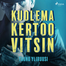 Yliruusi, Tauno - Kuolema kertoo vitsin, audiobook