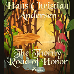 Andersen, Hans Christian - The Thorny Road of Honor, audiobook