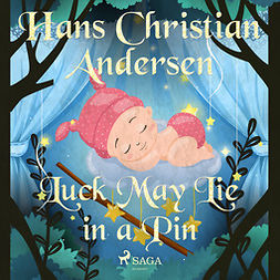 Andersen, Hans Christian - Luck May Lie in a Pin, audiobook