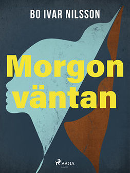 Nilsson, Bo Ivar - Morgonväntan, ebook