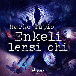 Tapio, Marko - Enkeli lensi ohi, audiobook