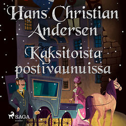 Andersen, H. C. - Kaksitoista postivaunuissa, audiobook